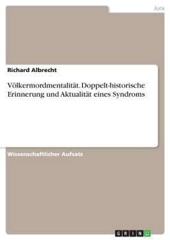 Paperback Völkermordmentalität. Doppelt-historische Erinnerung und Aktualität eines Syndroms [German] Book