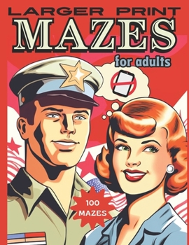 Paperback Larger Print Mazes for Adults: 100 Puzzles Book