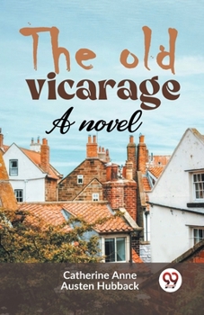 Paperback The Old Vicarage A Novel Book