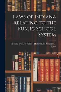Paperback Laws of Indiana Relating to the Public School System Book