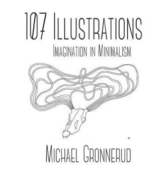 Hardcover 107 Illustrations: Imagination in Minimalism Book