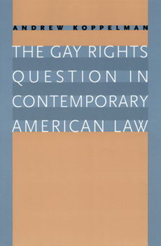 Paperback The Gay Rights Question in Contemporary American Law Book