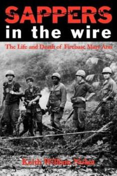 Paperback Sappers in the Wire: The Life and Death of Firebase Mary Ann Book