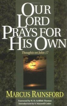 Paperback Our Lord Prays for His Own: Thoughts on John 17 Book