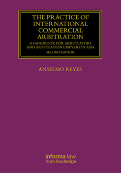 Hardcover The Practice of International Commercial Arbitration: A Handbook for Arbitrators and Arbitration Lawyers in Asia Book