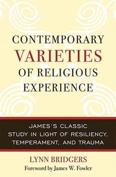 Contemporary Varieties of Religious Experience: James's Classic Study in Light of Resiliency, Temperament, and Trauma