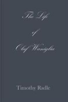 Paperback The Life of Olaf Waniglia: Body Whisperer Book
