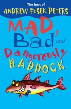 Paperback Mad, Bad and Dangerously Haddock Book