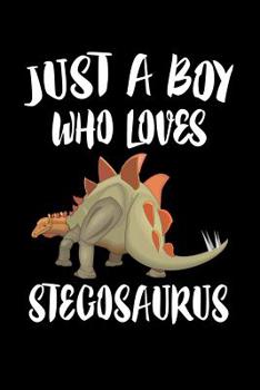 Paperback Just A Boy Who Loves Stegosaurus: Animal Nature Collection Book