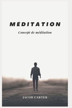 Paperback Méditation: Concept de méditation [French] Book