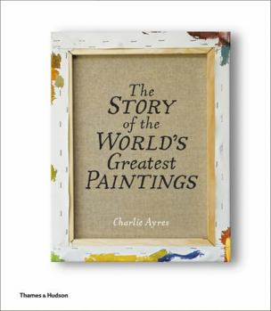 Hardcover The Story of the World's Greatest Paintings Book