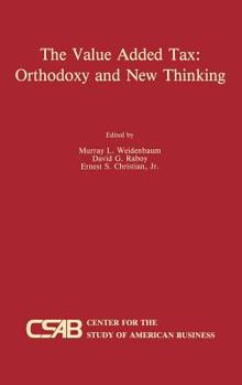 Hardcover The Value-Added Tax: Orthodoxy and New Thinking Book