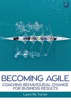 Paperback Becoming Agile: Coaching Behavioural Change for Business Results Book