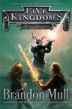 Rogue Knight - Book #2 of the Five Kingdoms