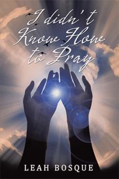 Paperback I didn't Know How to Pray Book