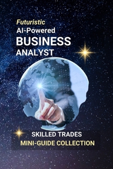 AI-Powered Business Analyst: Turning Data Into Decisions — Shaping Smarter Business Futures