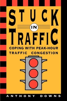 Paperback Stuck in Traffic: Coping with Peak-Hour Traffic Congestion Book