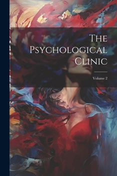 Paperback The Psychological Clinic; Volume 2 Book