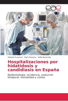 Paperback Hospitalizaciones por hidatidosis y candidiasis en España [Spanish] Book