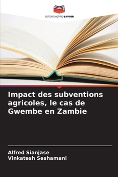 Impact des subventions agricoles, le cas de Gwembe en Zambie