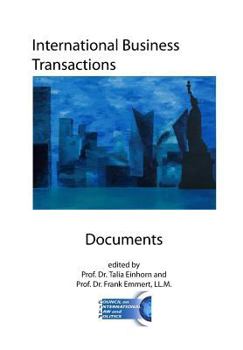 Paperback International Business Transactions - Documents: Key Conventions, Agreements, Model Laws, and Rules for International Sales, Documentary Credit, Shipp Book