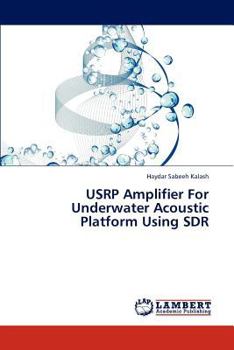 Paperback Usrp Amplifier for Underwater Acoustic Platform Using Sdr Book