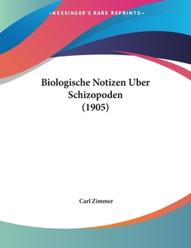 Paperback Biologische Notizen Uber Schizopoden (1905) [German] Book
