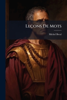 Paperback Leçons de Mots: Cours Supérieur; Dictionnaire Étymologique Latin [Latin] Book