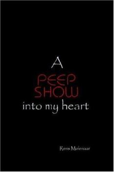 A peep show into my heart