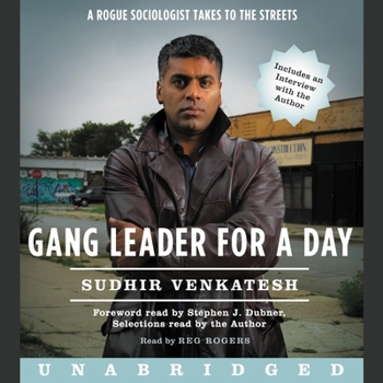Audio CD Gang Leader for a Day Lib/E: A Rogue Sociologist Takes to the Streets Book