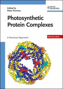 Hardcover Photosynthetic Protein Complexes: A Structural Approach Book