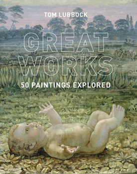 Hardcover Great Works: 50 Paintings Explored Book