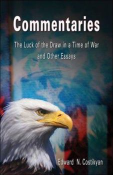 Paperback Commentaries: The Luck of the Draw in a Time of War And Other Essays Book