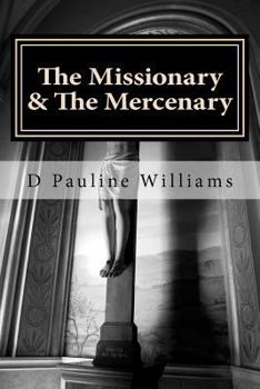 Paperback The Missionary & The Mercenary Book