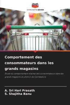 Comportement des consommateurs dans les grands magasins (French Edition)