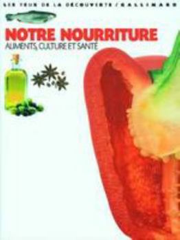 Hardcover Notre nourriture: Aliments, culture et santé [French] Book