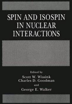Paperback Spin and Isospin in Nuclear Interactions Book