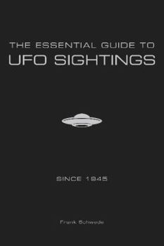 Paperback The Essential Guide to UFO Sightings Since 1945 Book
