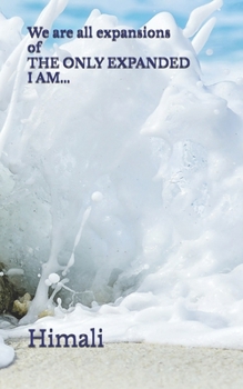 Paperback We are all expansions of THE ONLY EXPANDED I AM... Book