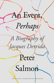 Paperback An Event, Perhaps: A Biography of Jacques Derrida Book