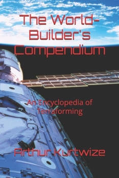 Paperback The World-Builder's Compendium: An Encyclopedia of Terraforming Book