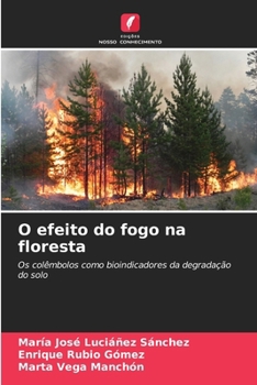 O efeito do fogo na floresta (Portuguese Edition)