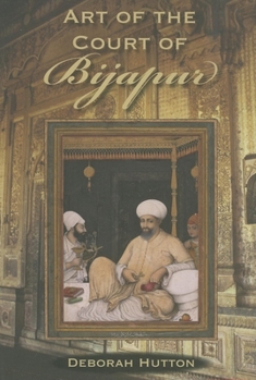 Hardcover Art of the Court of Bijapur Book