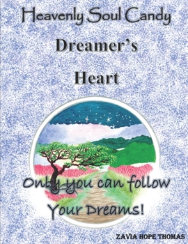 Paperback Heavenly Soul Candy: Dreamer's Heart Book