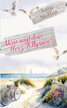 Was sagt dein Herz, Allysson? (German Edition)