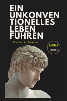 Paperback Ein unkonventionelles Leben führen [German] Book