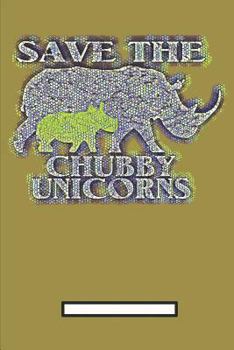 Paperback Save The Chubby Unicorns Book