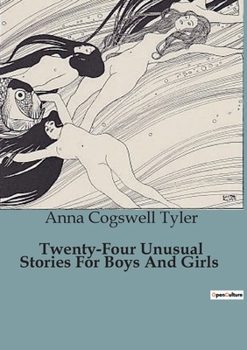 Paperback Twenty-Four Unusual Stories For Boys And Girls Book