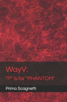 Paperback WayV: "P" is for "PHANTOM" Book