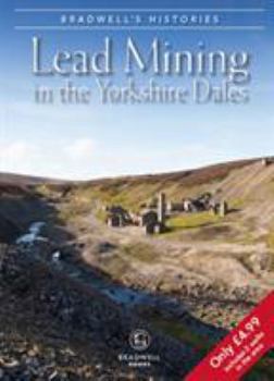 Bradwell's Images of Yorkshire Dales Lead Mining